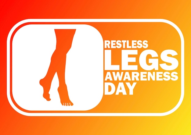 Vector restless legs awareness day vector illustration holiday concept template for background banner card poster with text inscription