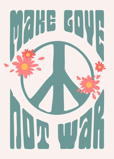 Retro poster with Make love not war slogan in retro colors with Peace symbol Vector PEACE and pacific symbol print for tshirt sticker poster