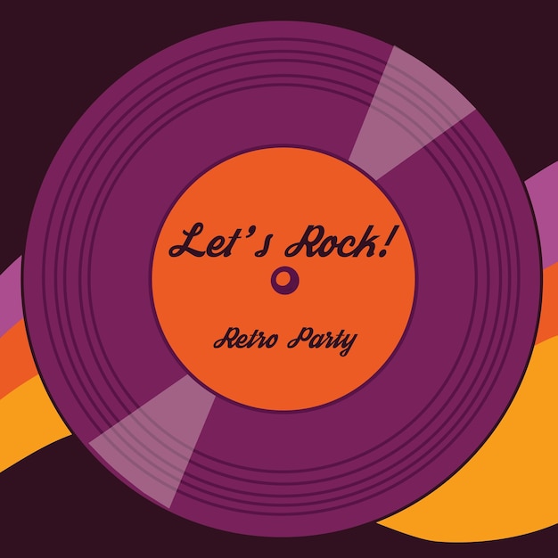 Retro style vector illustration of a vinyl disc with text Let's rock! retro party.