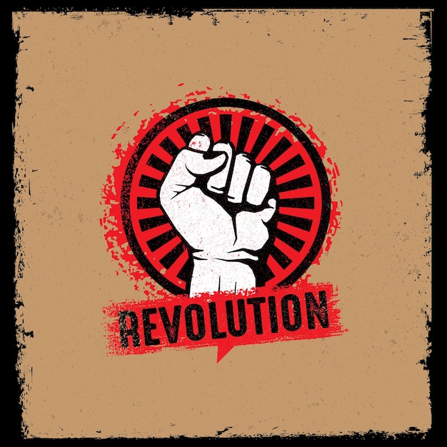 Vector revolution protest fist creative grunge vector concept inspiring creative motivation quote poster