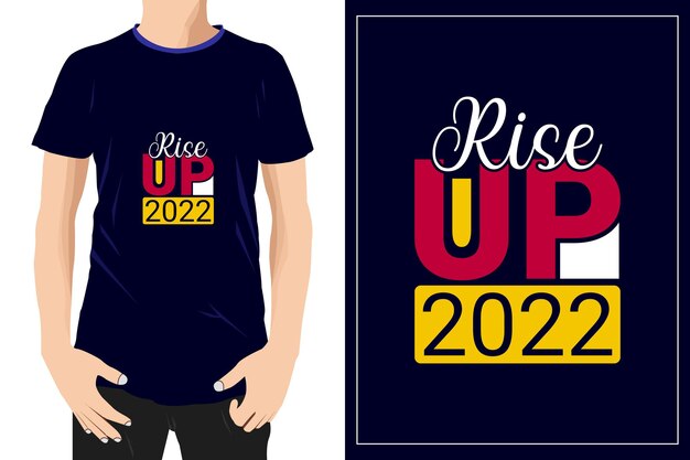 Rise up 2022 Design ready for mug tshirt label or printing Premium Vector