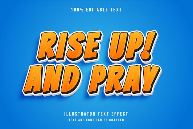 Rise up and pray,3d editable text effect yellow gradation orange comic style effect