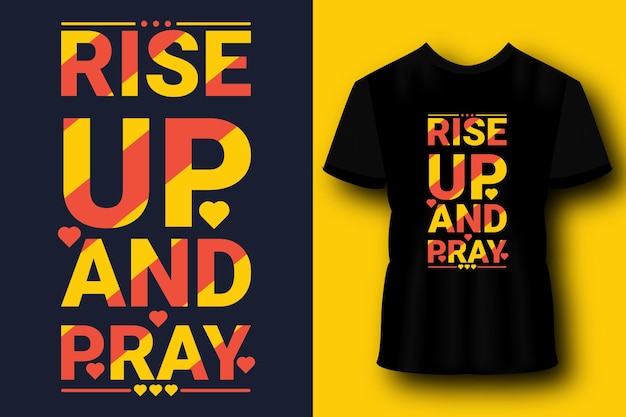 Rise up and pray modern typography lettering geometric inspirational quotes black t shirt suitable f