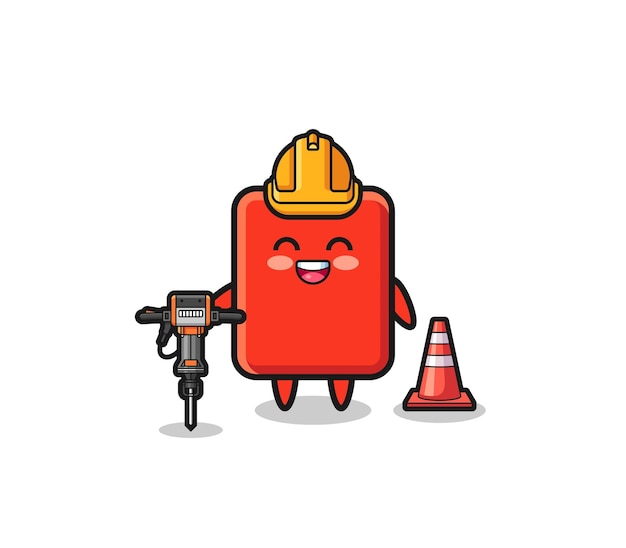 Road worker mascot of red card holding drill machine