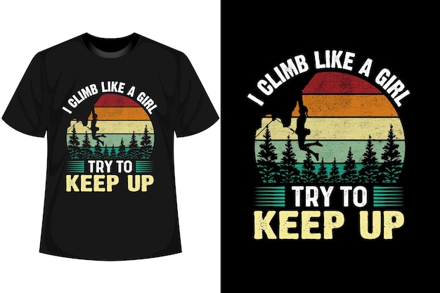 Rock Climbing t shirt Design vector file And Mockup