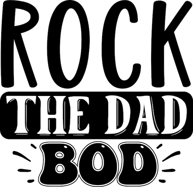 Rock the dad bod