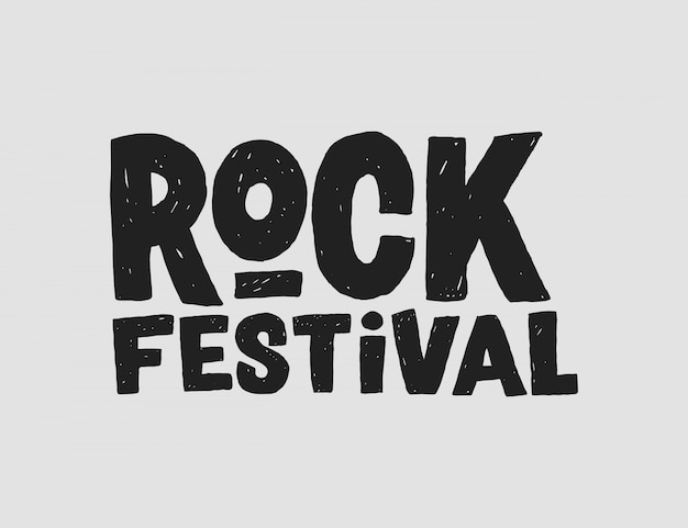 Rock festival vector inscription, Hand drawn grunge typography 