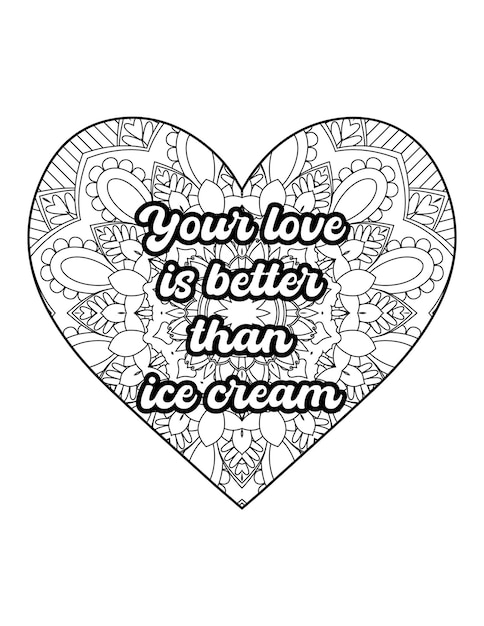 Romantic coloring page for adults. Motivational quotes. Inspirational quotes. Love Quotes. Heart