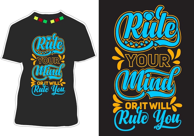 Rule your mind or it will rule you Inspirational Quotes t shirt design