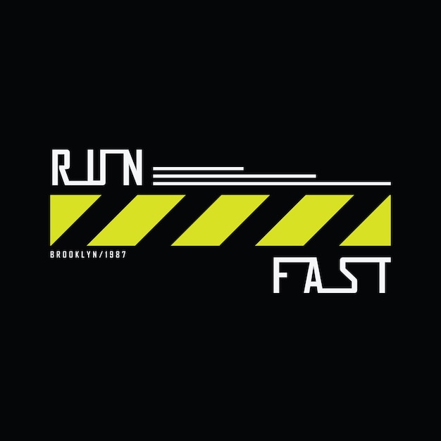 Run fast typography vector t shirt design illustration