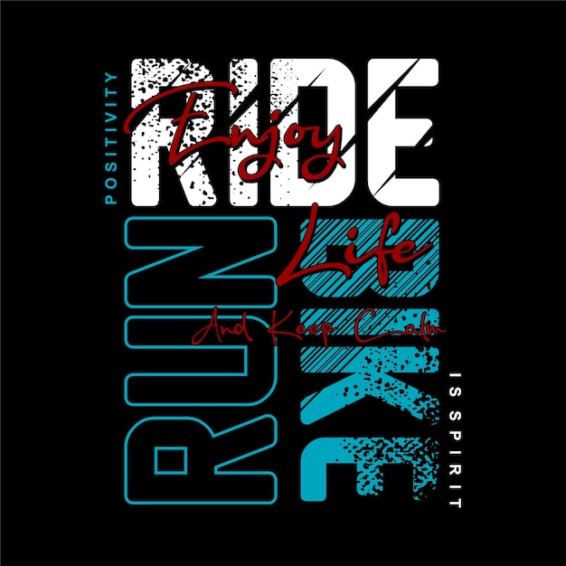 run ride bike sporty graphic typography vector t shirt