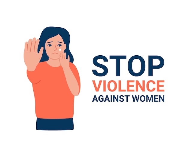 Sad woman with text Stop violence against women free rights hand stop. Elimination of violence