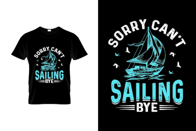 Sailing t-shirt design or Sailing poster design or Sailing shirt design