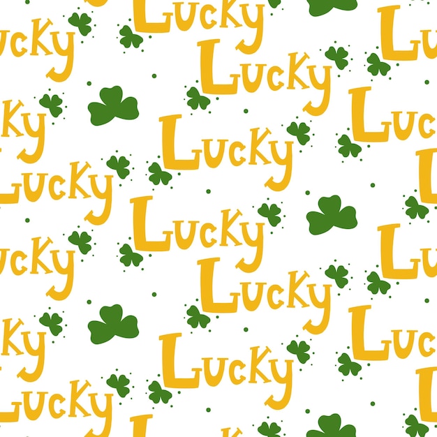 Saint Patrick's Day vector seamless pattern with lettering lucky clover