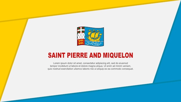 Saint Pierre And Miquelon Flag Abstract Background Design Template Saint Pierre And Miquelon Independence Day Banner Cartoon Vector Illustration Banner