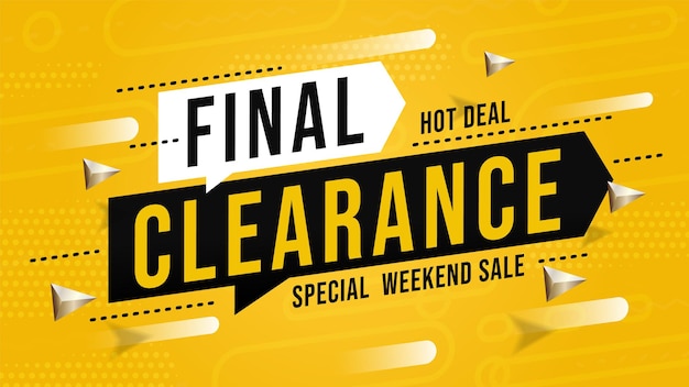 Sale banner with final clearance special hot deal on weekend. Discount promotion