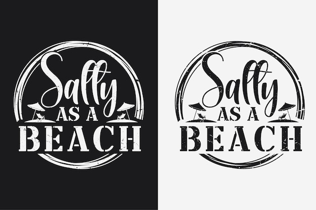 Salty As a Beach Typography Design