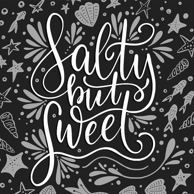 Salty but sweet Vector lettering card