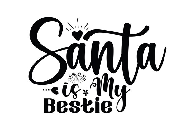 Vector santa is my bestie svg