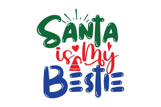 Vector santa is my bestie svg