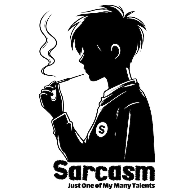 Sarcasm Just One of My Many Talents_D