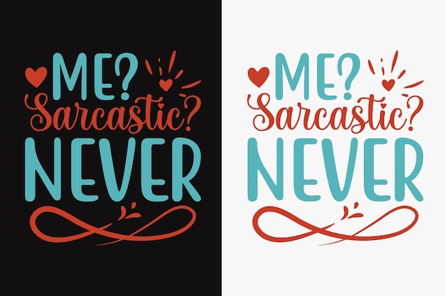 Sarcastic SVG Typography t-shirt Design,  Hand-drawn lettering phrase, Stickers, Templates, Mugs. Ve