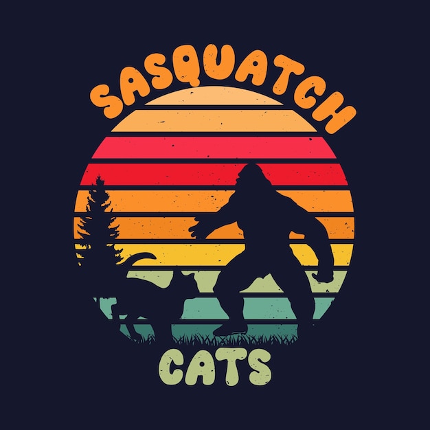 Sasquatch Cats bigfoot quotes t shirt design for adventure lovers