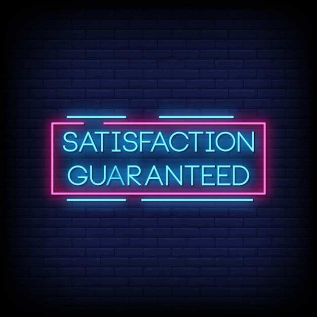 Satisfaction Guaranteed Neon Signs Style Text Vector