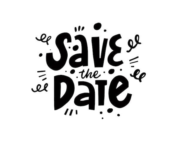 Save the date lettering holiday event. Black color sign phrase.