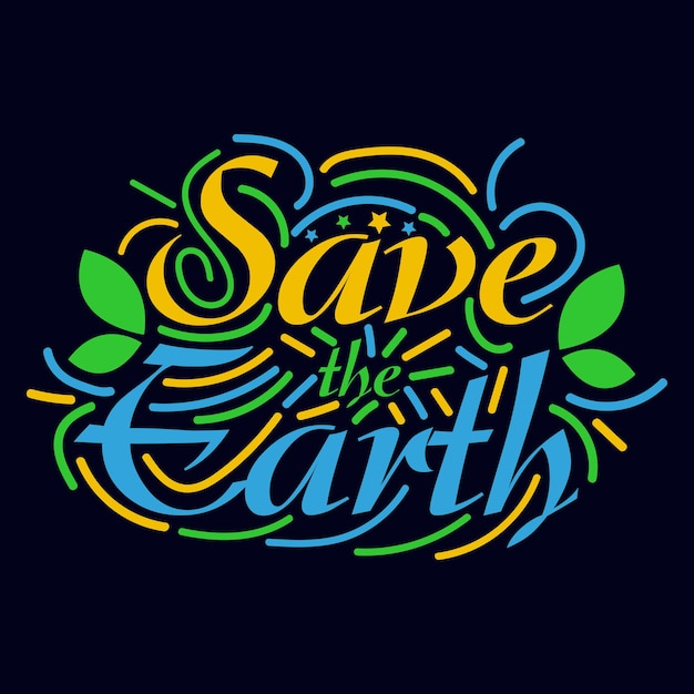 Save The Earth typography motivational quote design