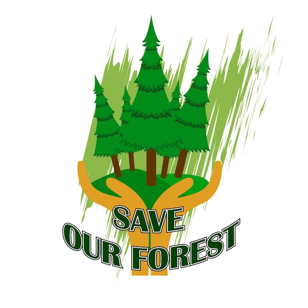 Save our forest slogan