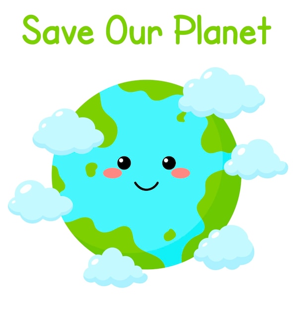 Save our planet Cute Earth card with clouds Template poster banner postcard