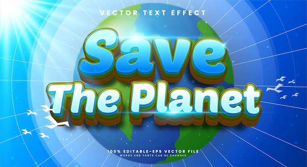 Vector save the planet editable text effect suitable to celebrate the world day event