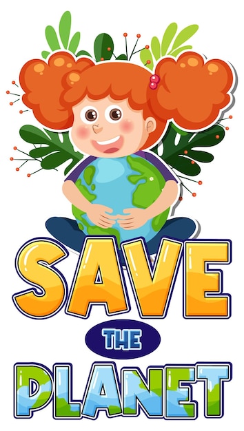 Save the planet text for banner or poster design