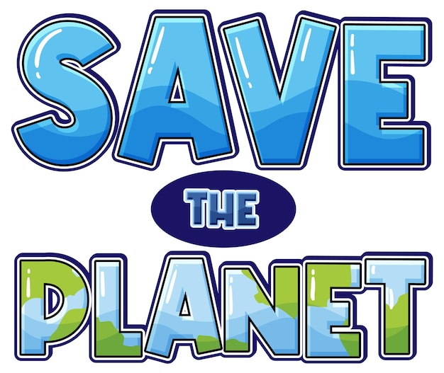 Save the planet text for banner or poster design