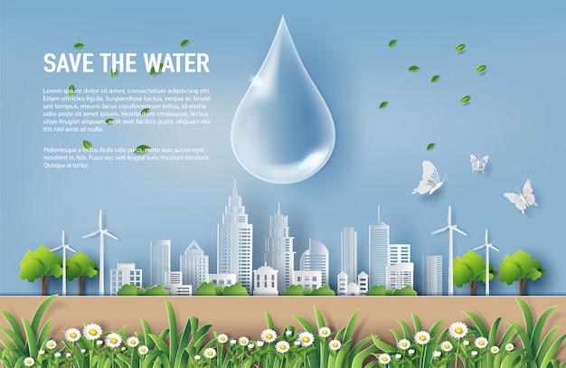 Save the water concept with landscape of the city.