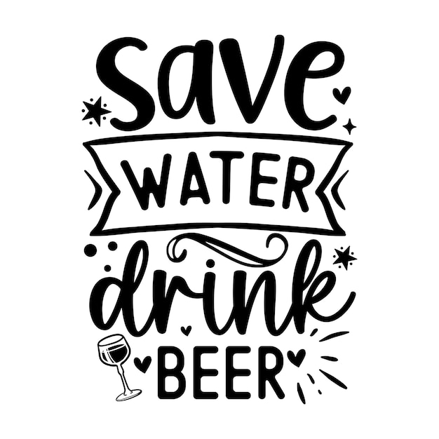 Save water drink beer