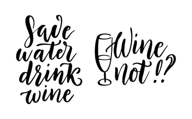 Save water, drink wine - vector quote. Positive funny saying for poster in cafe, bar, t-shirt design. Graphic wine lettering in ink calligraphy style. Vector illustration isolated on white background.