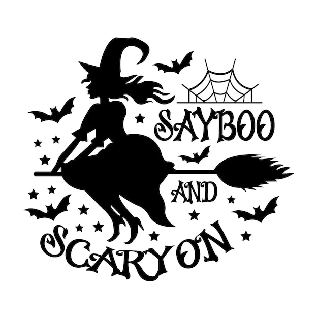 say boo and scary on SVG t-shirt Design