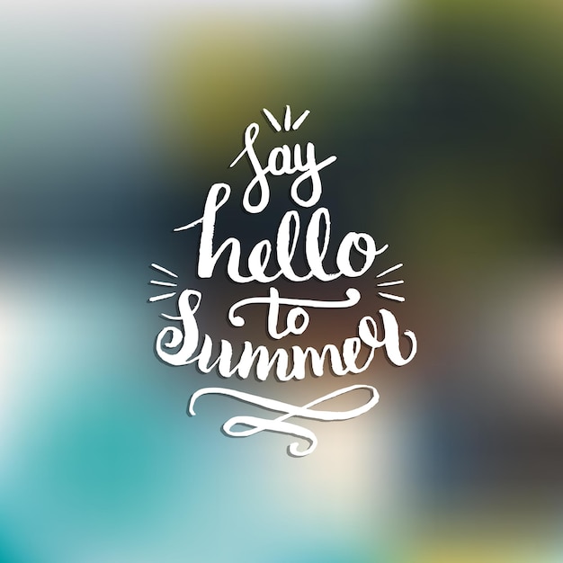 Say Hello To Summer vector illustration background Fun quote hipster design logo or label Hand lettering inspirational typography poster banner