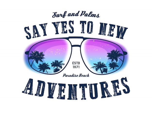 Say yes to new adventures. Vector background