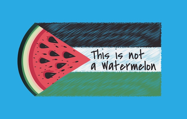 Scribble Palestinian flag this is not a watermelon