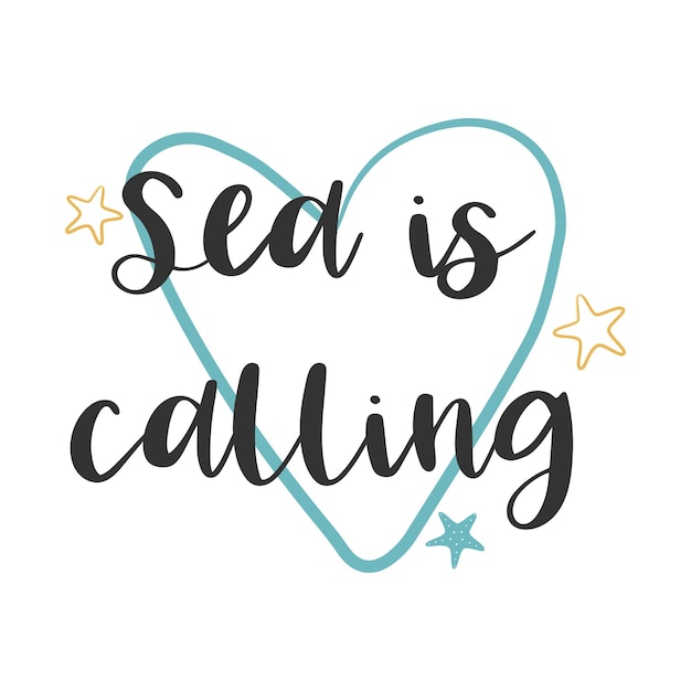 Sea is calling hand drawn summer quote.