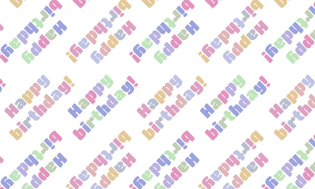 Seamless pattern with colored inscription happy birthday.