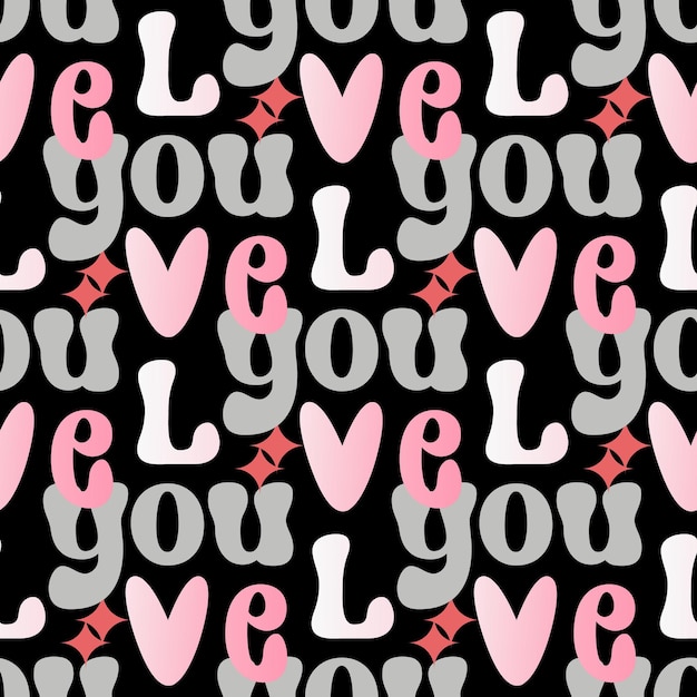 Vector seamless pattern with love you text pink grey color in groovy style on black background