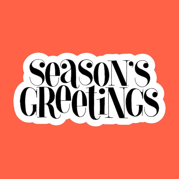 Season Greetings a hand-drawn lettering quote for Christmas time. Text for social media, print, t-shirt, card, poster, promotional gift, landing page, web design elements. Vector illustration