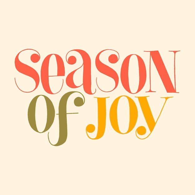 Season of joy handdrawn lettering quote