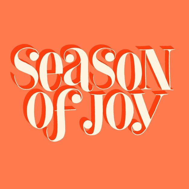 Season of joy handdrawn lettering quote