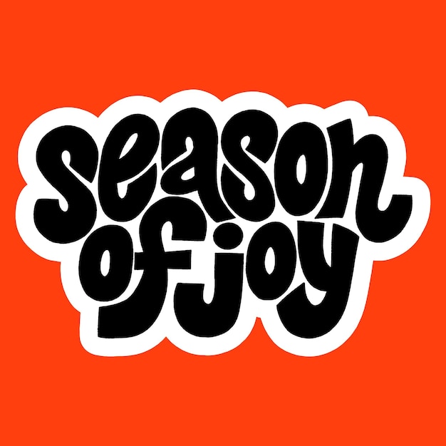 Season of joy handdrawn lettering quote