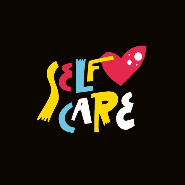 Self Care hand drawn colorful lettering phrase. Positive emotion text.